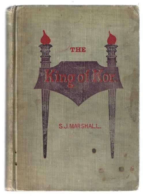 The King of Kor by Sydney J. Marshall (First Edition) Scarce
