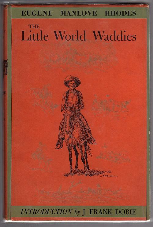 The Little World Waddies by Eugene Manlove Rhodes (First Edition)