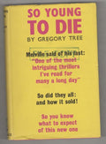 So Young to Die by Gregory Tree (First UK Edition)