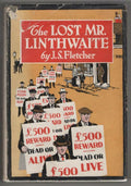 The Lost Mr. Linthwaite by J. S. Fletcher (First Edition)
