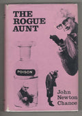 The Rogue Aunt by John Newton Chance (First Edition)