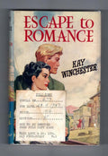Escape to Romance by Kay Winchester (First Edition) File Copy