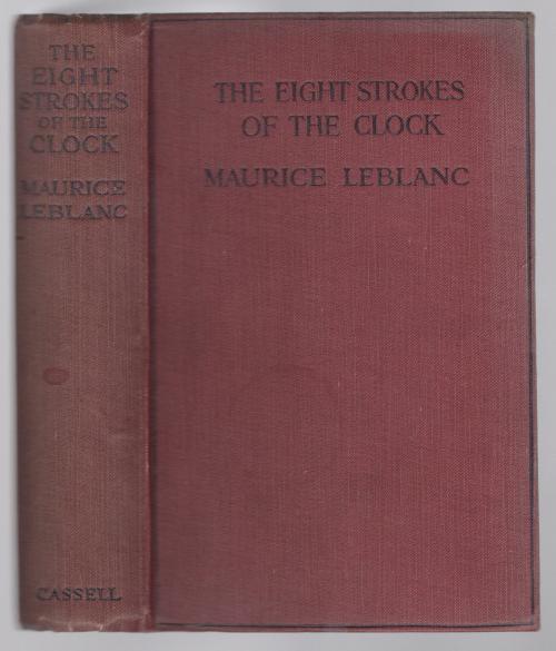 The Eight Strokes of the Clock by Maurice Leblanc (First UK edition)