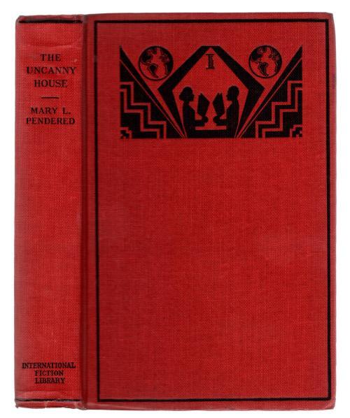 The Uncanny House by Mary L. Pendered (First U.S. Edition)