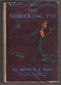 The Shrieking Pit by Arthur J. Rees (First Edition)