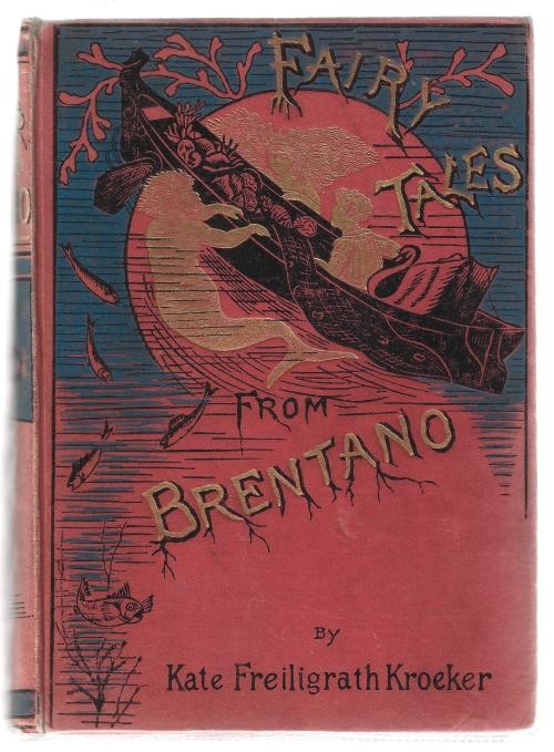 Fairy Tales from Brentano by Kate Freiligrath Kroeker (First Edition)