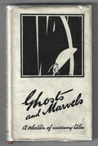 Ghosts and Marvels by V.H. Collins (First Edition) Scarce