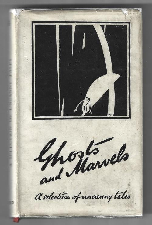 Ghosts and Marvels by V.H. Collins (First Edition) Scarce