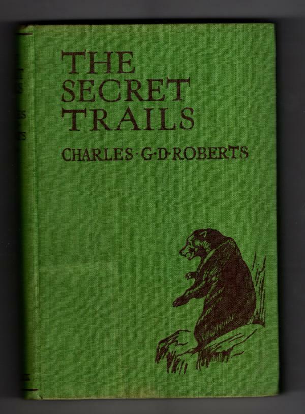 The Secret Trails by Charles G. D. Roberts (First Edition) File Copy
