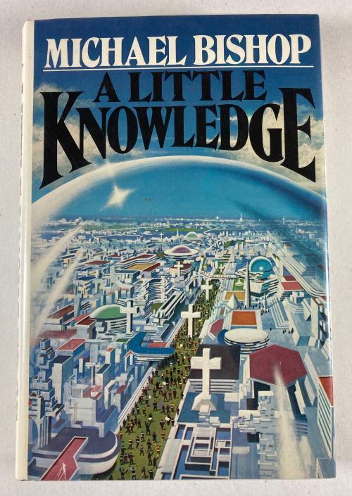 A Little Knowledge by Michael Bishop (First Edition)