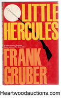 Little Hercules by Frank Gruber FIRST- High Grade