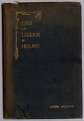 Lays and Legends of Ireland by James Murphy (First Edition)