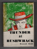 Thunder at Bushwhack by Russell Kidd (Arcadia House) Rare DJ Publisher's Copy
