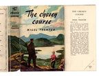 The Chosen Course by Nigel Tranter (First Edition) Hubin Listed, File Copy