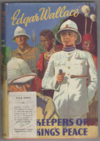 The Keepers of the King's Peace by Edgar Wallace (Ward Lock File Copy)