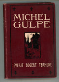 Michel Gulpe by Everit Bogert Terhune (Signed, First edition)