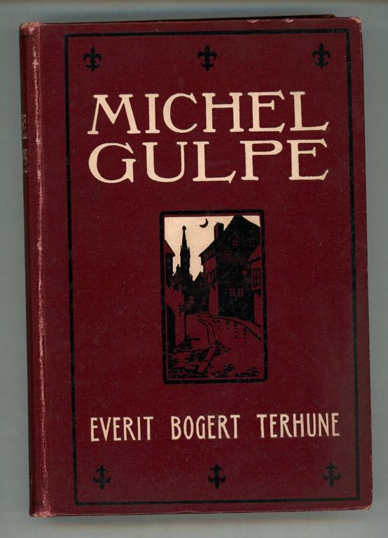 Michel Gulpe by Everit Bogert Terhune (Signed, First edition)