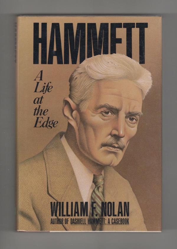 Hammett: A Life at the Edge by William F. Nolan (First Edition)