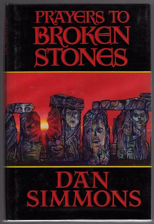 Prayers to Broken Stones by Dan Simmons (First Trade Edition) Signed