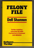 Felony File by Dell Shannon (First UK Edition) Gollancz File Copy