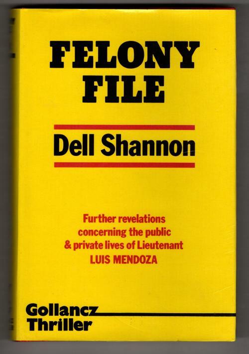 Felony File by Dell Shannon (First UK Edition) Gollancz File Copy