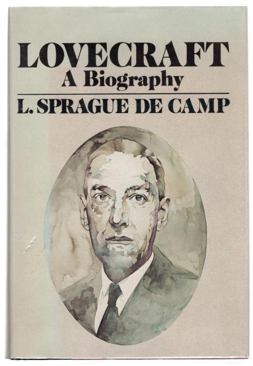 Lovecraft: A Biography by L. Sprague de Camp (First Edition)