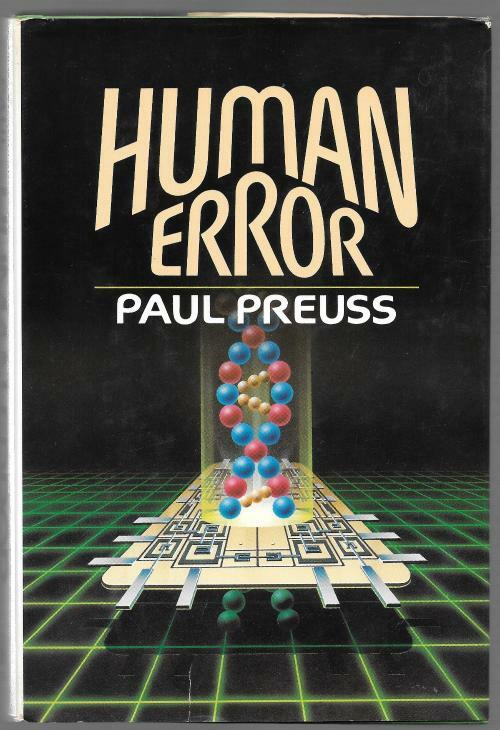 Human Error by Paul Preuss (First Edition)