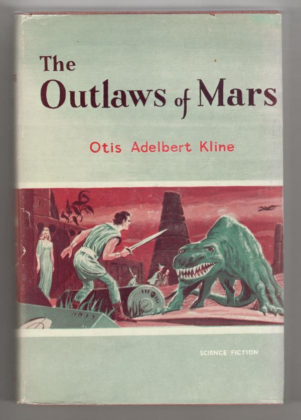 The Outlaws of Mars by Otis Adelbert Kline (First Edition)