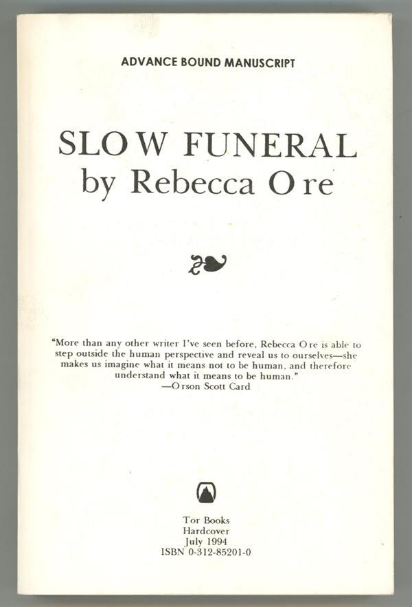Slow Funeral by Rebecca Ore Advance bound manuscript 1st edition (SOFTCOVER)