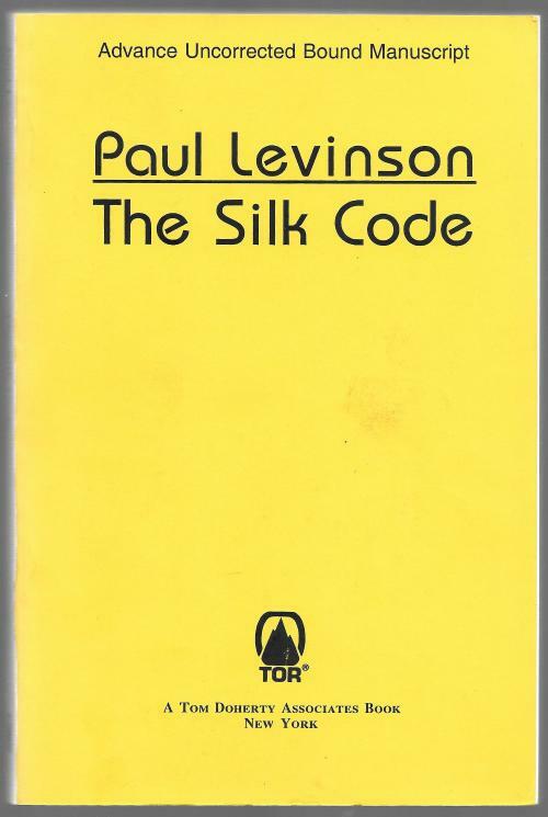 The Silk Code by Paul Levinson (Uncorrected Bound Manuscript) Signed