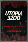 Utopia 3200 by Levin Wilson Foster (First Edition)