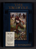The Trustee by Harold Bindloss (First Edition) Rare Publisher's Copy