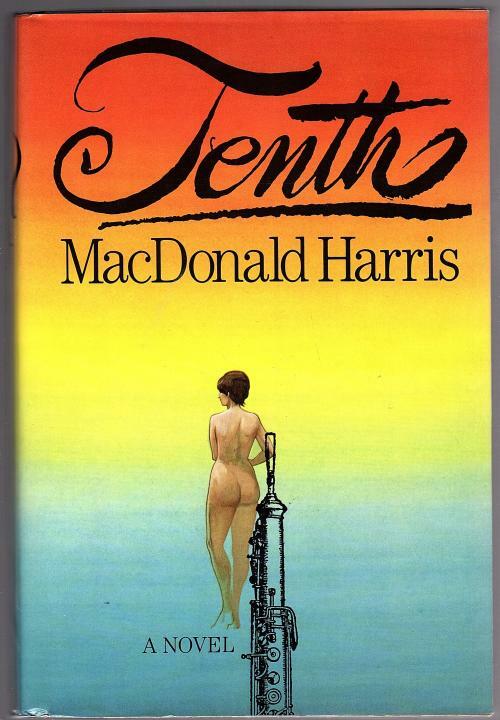Tenth by MacDonald Harris (First Edition) Signed
