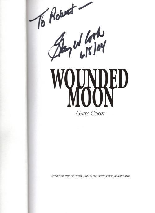 Wounded Moon by Gary Cook (First Edition) Signed