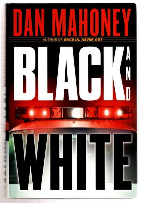 Black and White by Dan Mahoney (First Edition)