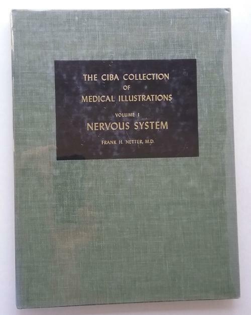 The Ciba Collection of Medical Illustrations Volume 1 by Frank H. Netter, M.D.