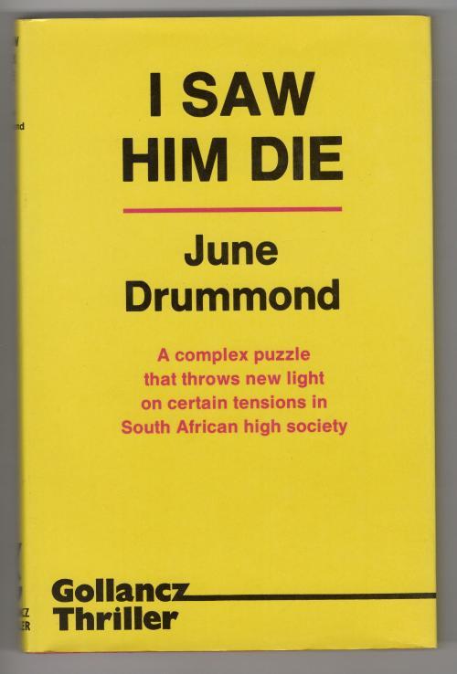 I Saw Him Die by June Drummond (First Edition) Publisher's File Copy