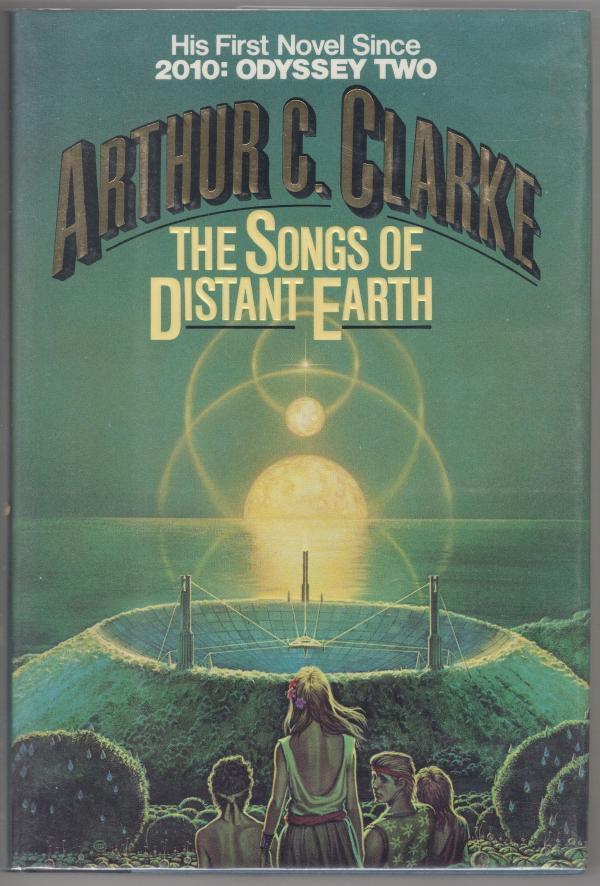 The Songs of Distant Earth by Arthur C. Clarke (First Edition)