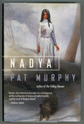 Nadya by Pat Murphy 1st Edition Review Copy- Ultra High Grade