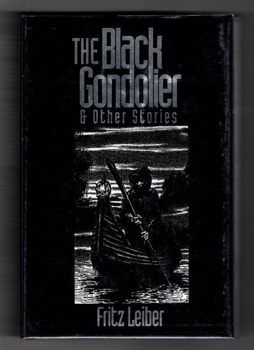 The Black Gondolier $ Other Stories by Fritz Leiber (Limited, First Ed.) Signed