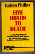 Five Roads to Death by Judson Philips (First UK Edition) Gollancz File Copy