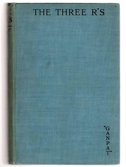 The Three R's by M.L.A.  "Ganpat" Gompertz (First Edition)