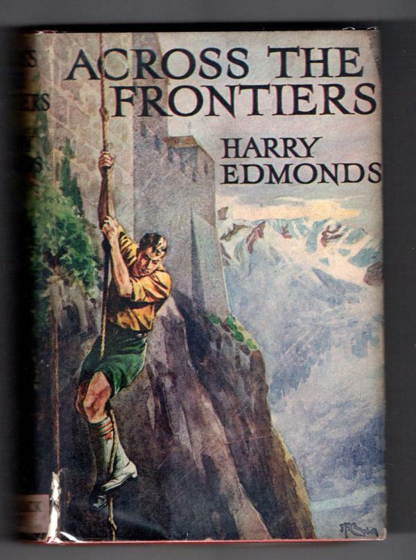 Across the Frontiers by Harry Edmonds (First Edition) Hubin Listed, File Copy