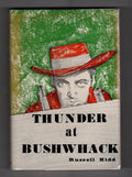Thunder at Bushwhack by Russell Kidd (Arcadia House) Rare DJ Publisher's Copy