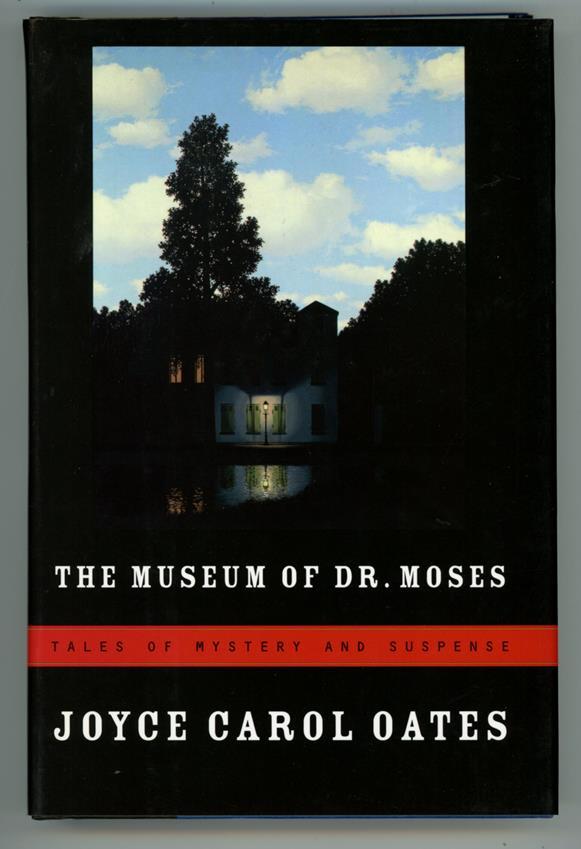 The Museum of Dr. Moses by Joyce Carol Oates (First edition)- High Grade
