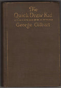 The Quick-Draw Kid by George Gilbert (First Edition)