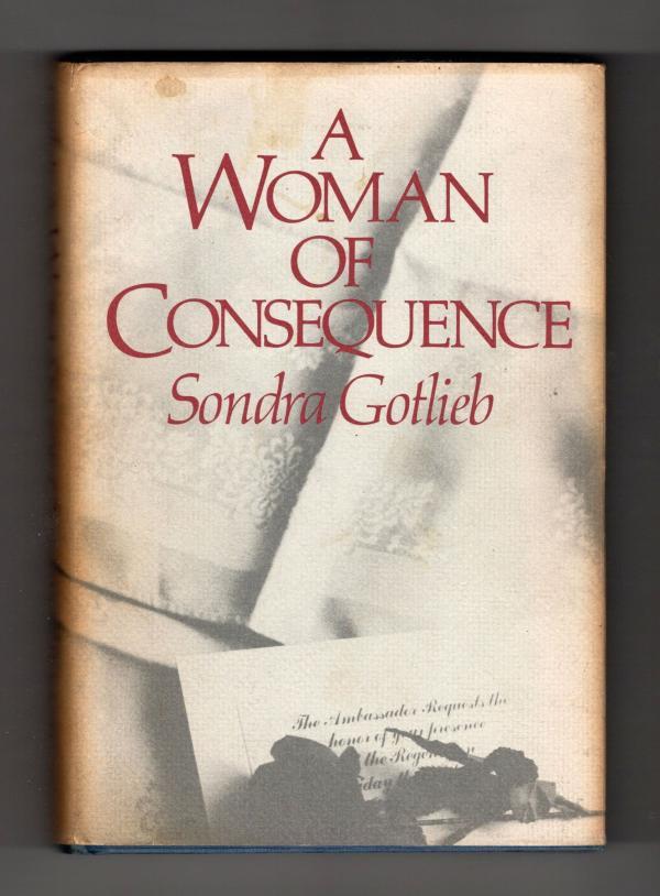 A Woman of Consequence by Sondra Gotlieb (First U.S. Edition)