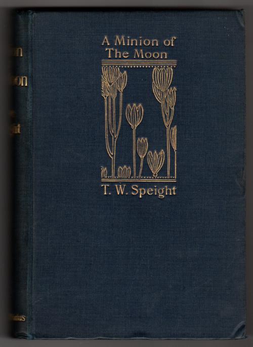A Minion of the Moon by T.W. Speight (First Edition)
