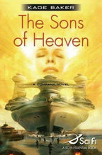The Sons of Heaven by Kage Baker (First Edition)