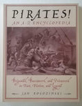Pirates!: Brigands, Buccaneers, and Privateers in Fact, Fiction, and Legend